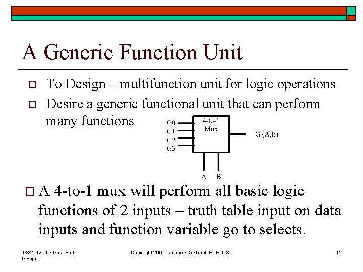 A Generic Function Unit o o To Design – multifunction unit for logic operations