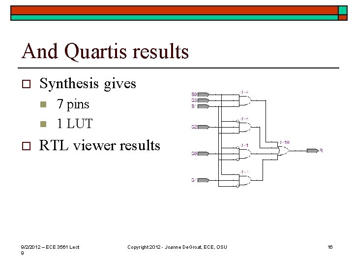 And Quartis results o Synthesis gives n n o 7 pins 1 LUT RTL
