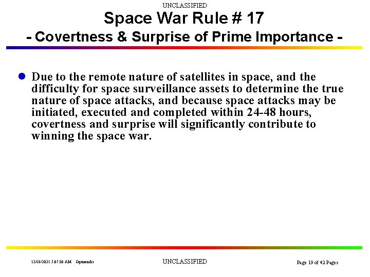 UNCLASSIFIED Space War Rule # 17 - Covertness & Surprise of Prime Importance l