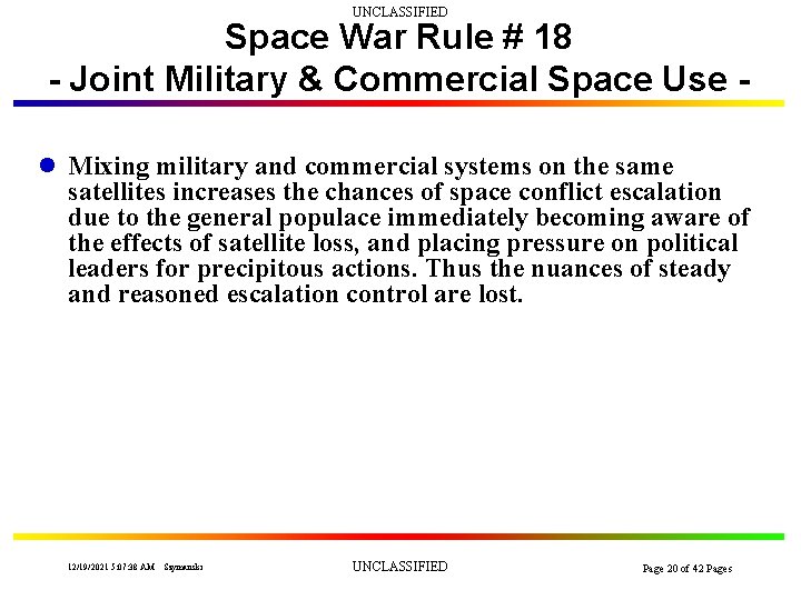 UNCLASSIFIED Space War Rule # 18 - Joint Military & Commercial Space Use l