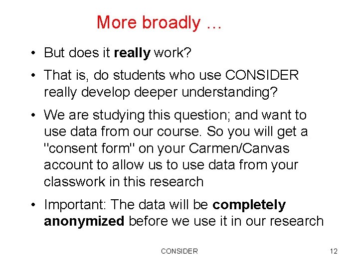 More broadly … • But does it really work? • That is, do students