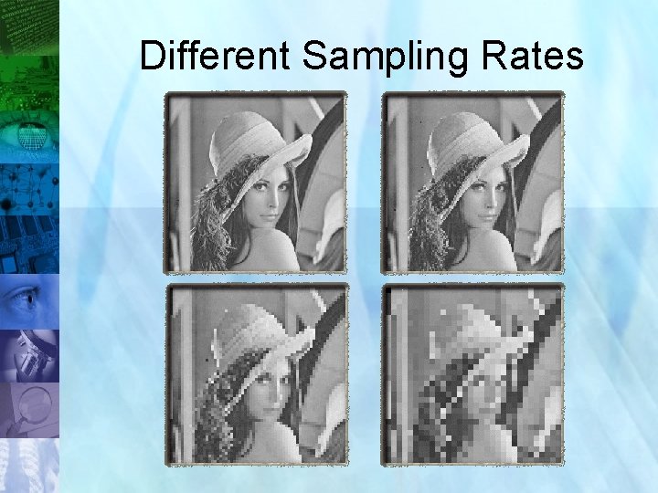 Different Sampling Rates 13 