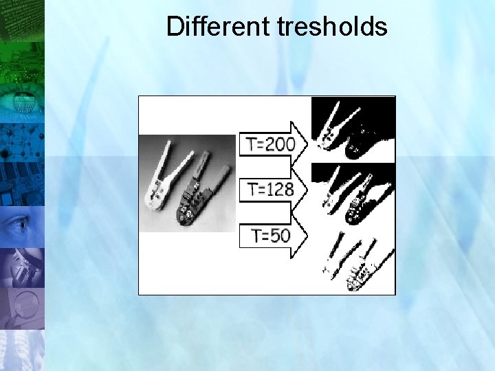 Different tresholds 22 