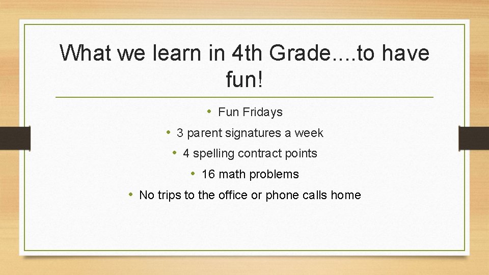 What we learn in 4 th Grade. . to have fun! • Fun Fridays