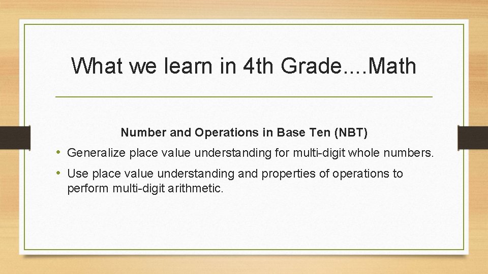 What we learn in 4 th Grade. . Math Number and Operations in Base