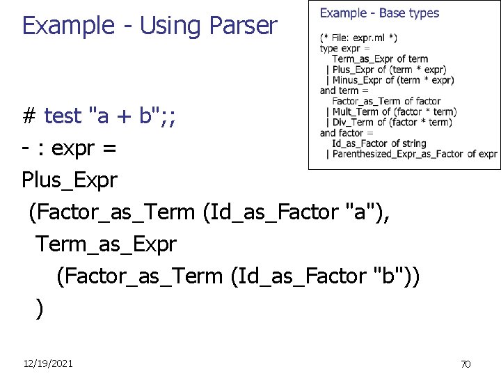 Example - Using Parser # test "a + b"; ; - : expr =