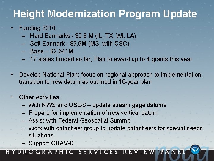 Height Modernization Program Update • Funding 2010: – Hard Earmarks - $2. 8 M