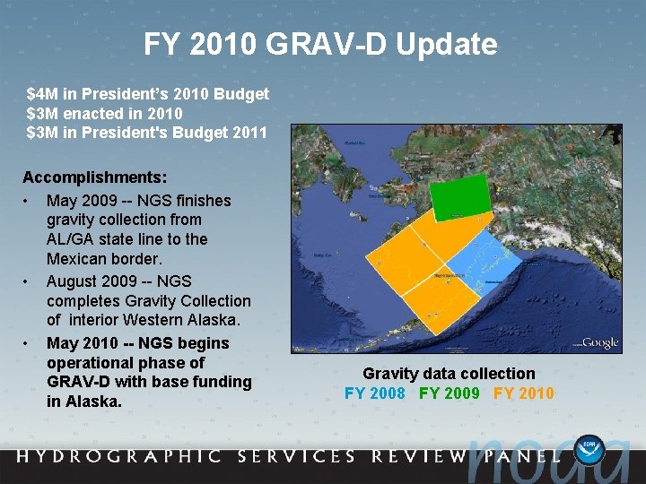 FY 2010 GRAV-D Update $4 M in President’s 2010 Budget $3 M enacted in