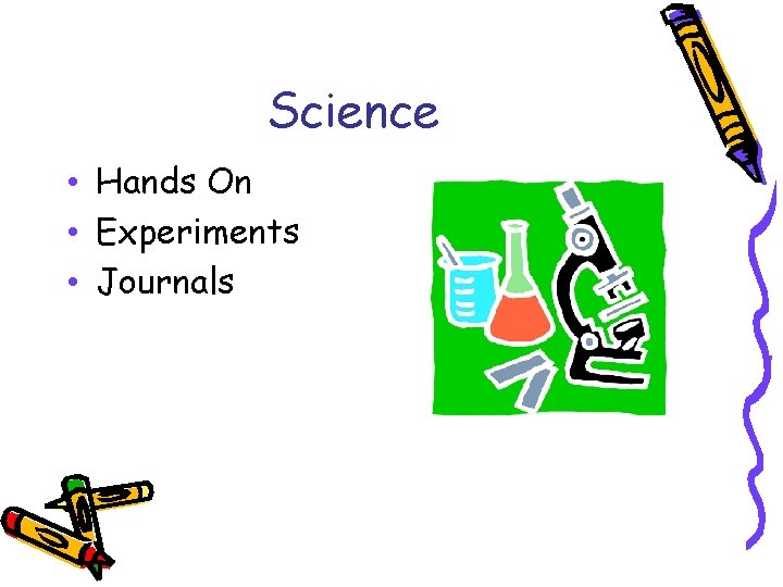 Science • Hands On • Experiments • Journals 