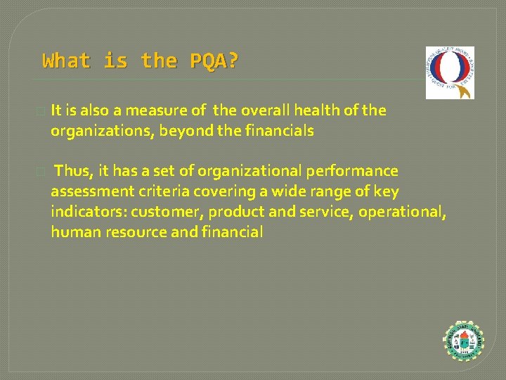 What is the PQA? � It is also a measure of the overall health