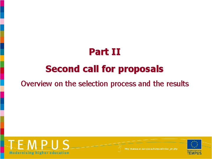 Part II Second call for proposals Overview on the selection process and the results