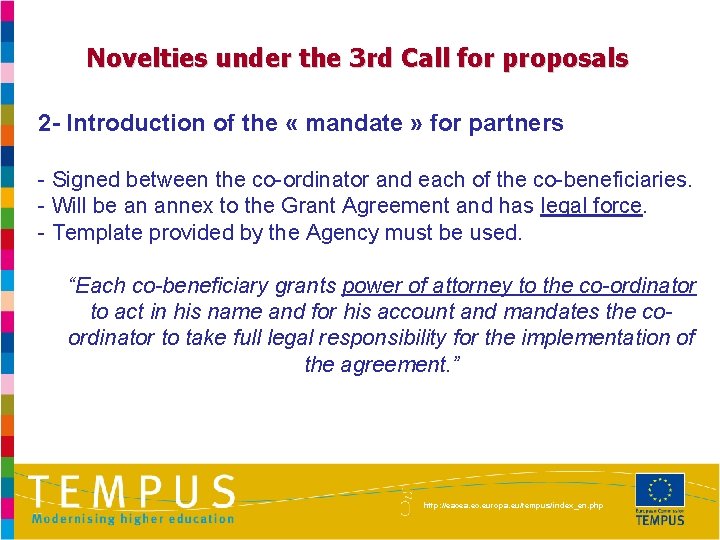 Novelties under the 3 rd Call for proposals 2 - Introduction of the «