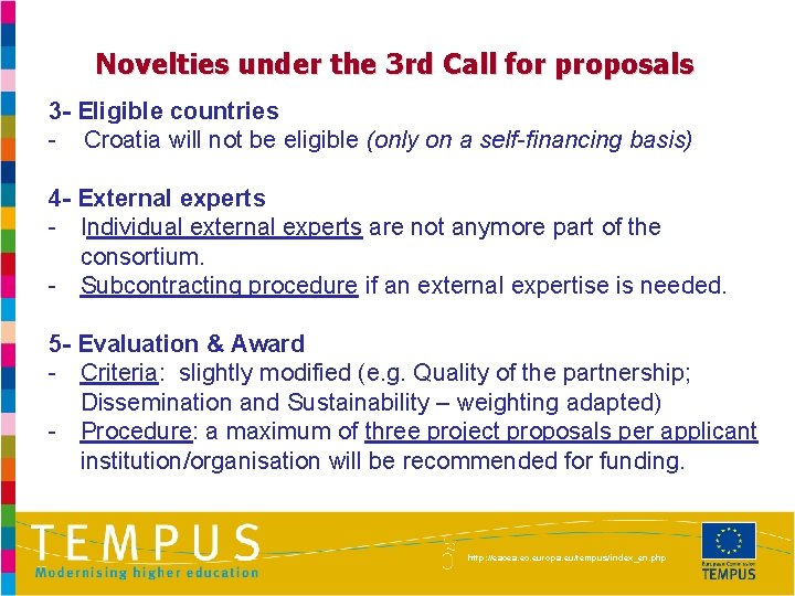 Novelties under the 3 rd Call for proposals 3 - Eligible countries - Croatia