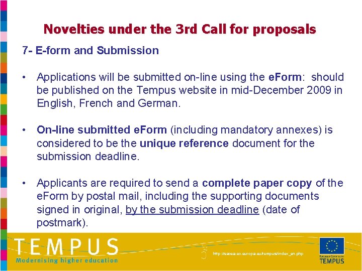 Novelties under the 3 rd Call for proposals 7 - E-form and Submission •
