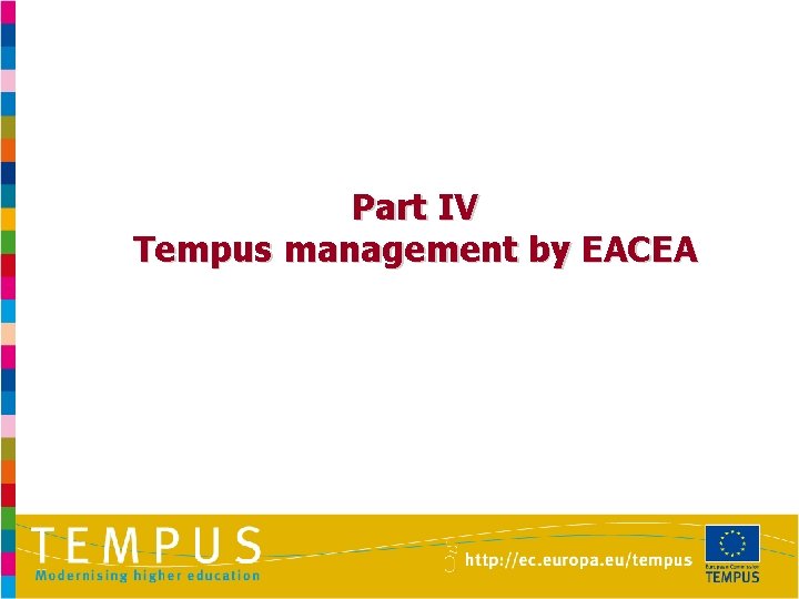 Part IV Tempus management by EACEA 