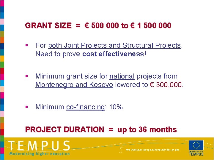 GRANT SIZE = € 500 000 to € 1 500 000 § For both