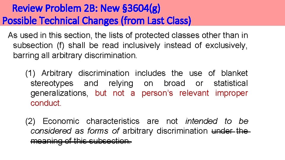 Review Problem 2 B: New § 3604(g) Possible Technical Changes (from Last Class) As Review Problem 2 B: New § 3604(g) Possible Technical Changes (from Last Class) As