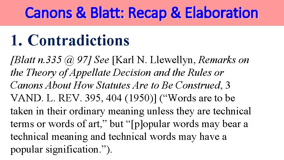 Canons & Blatt: Recap & Elaboration 1. Contradictions [Blatt n. 335 @ 97] See