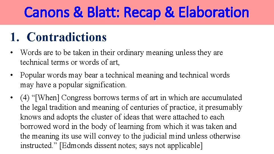 Canons & Blatt: Recap & Elaboration 1. Contradictions • Words are to be taken Canons & Blatt: Recap & Elaboration 1. Contradictions • Words are to be taken