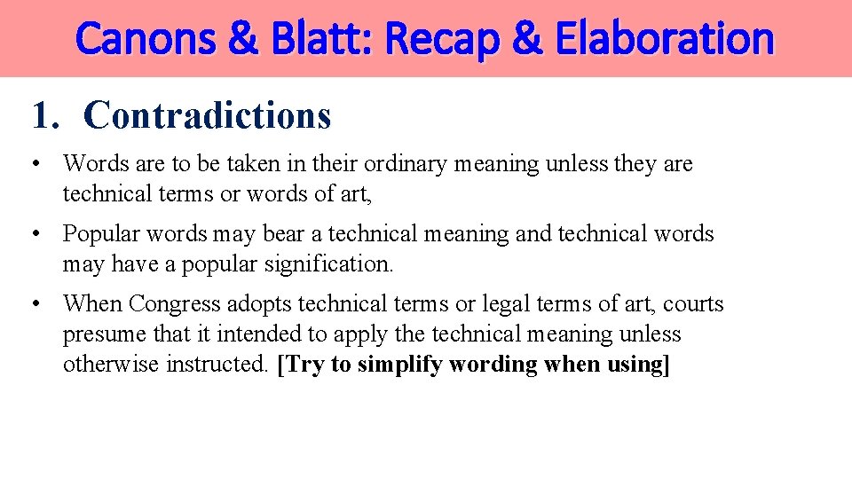 Canons & Blatt: Recap & Elaboration 1. Contradictions • Words are to be taken Canons & Blatt: Recap & Elaboration 1. Contradictions • Words are to be taken