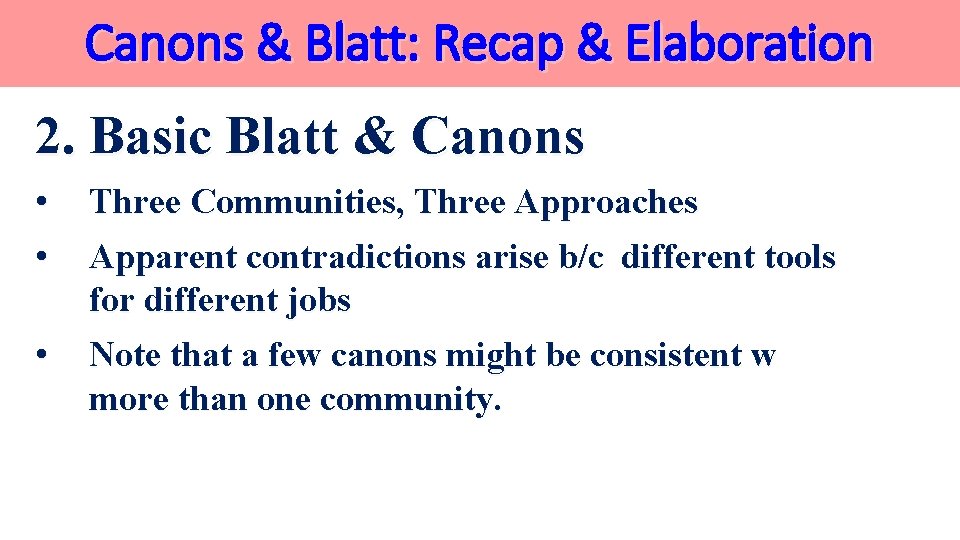 Canons & Blatt: Recap & Elaboration 2. Basic Blatt & Canons • • • Canons & Blatt: Recap & Elaboration 2. Basic Blatt & Canons • • •