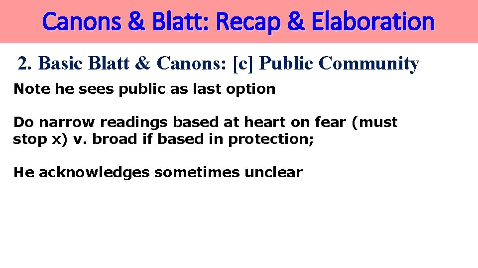 Canons & Blatt: Recap & Elaboration 2. Basic Blatt & Canons: [c] Public Community