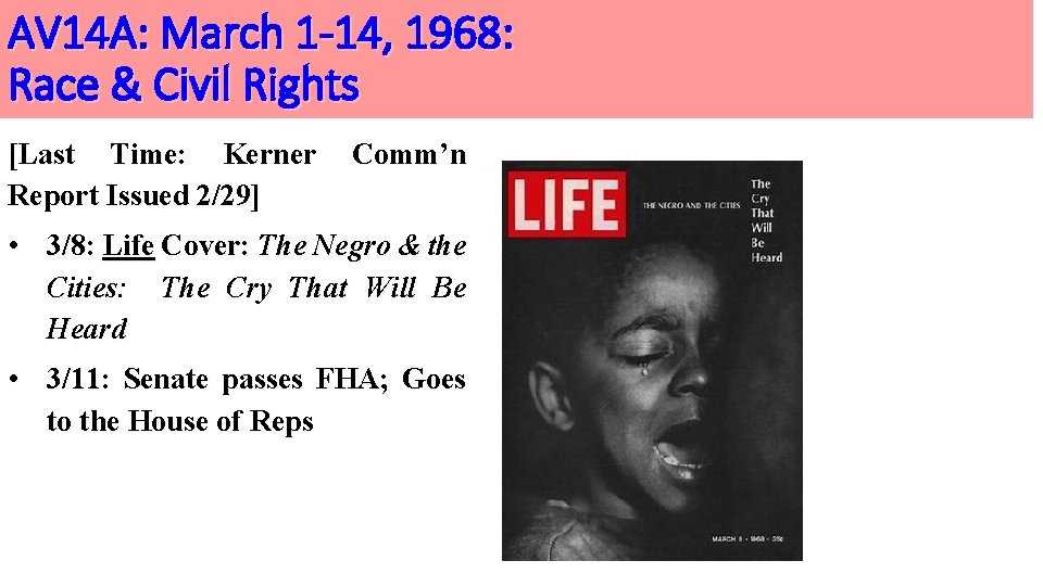 AV 14 A: March 1 -14, 1968: Race & Civil Rights [Last Time: Kerner AV 14 A: March 1 -14, 1968: Race & Civil Rights [Last Time: Kerner