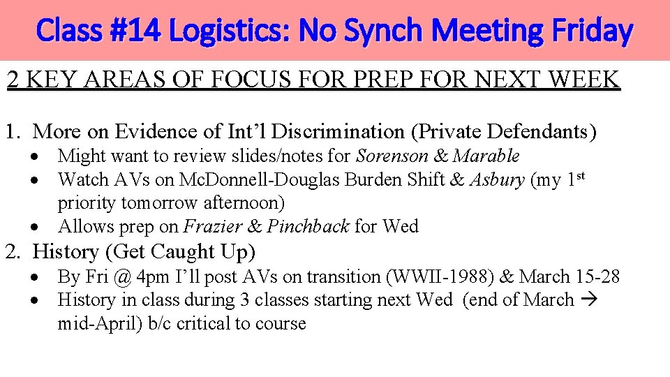 Class #14 Logistics: No Synch Meeting Friday 2 KEY AREAS OF FOCUS FOR PREP Class #14 Logistics: No Synch Meeting Friday 2 KEY AREAS OF FOCUS FOR PREP
