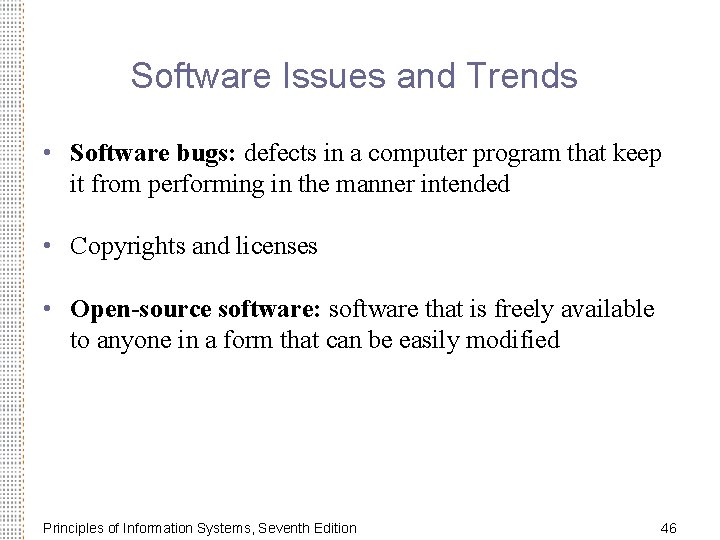 Software Issues and Trends • Software bugs: defects in a computer program that keep