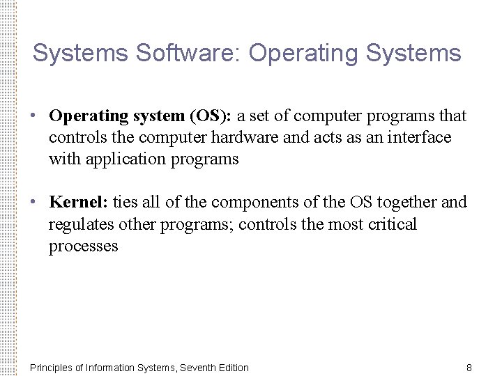 Systems Software: Operating Systems • Operating system (OS): a set of computer programs that