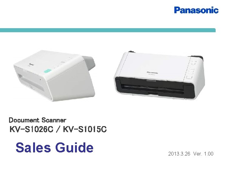 Document Scanner KV-S 1026 C / KV-S 1015 C Sales Guide 2013. 3. 26