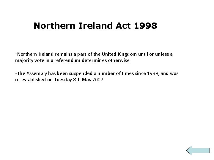 Northern Ireland Act 1998 • Northern Ireland remains a part of the United Kingdom