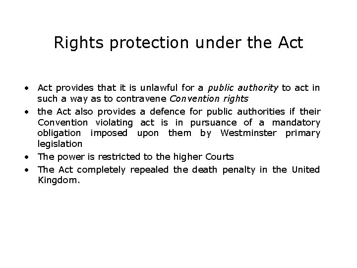 Rights protection under the Act • Act provides that it is unlawful for a