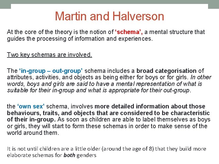 Martin and Halverson At the core of theory is the notion of ‘schema’, a