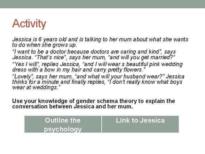 Activity Jessica is 6 years old and is talking to her mum about what