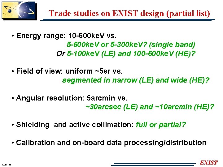 Trade studies on EXIST design (partial list) • Energy range: 10 -600 ke. V
