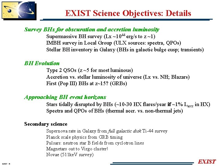 EXIST Science Objectives: Details Survey BHs for obscuration and accretion luminosity Supermassive BH survey