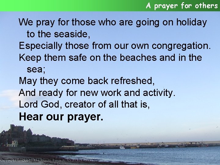 A prayer for others We pray for those who are going on holiday to