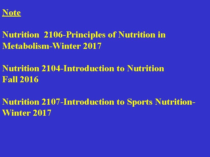 Note Nutrition 2106 -Principles of Nutrition in Metabolism-Winter 2017 Nutrition 2104 -Introduction to Nutrition