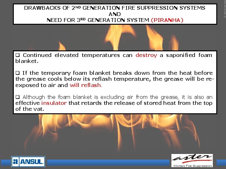 DRAWBACKS OF 2 ND GENERATION FIRE SUPPRESSION SYSTEMS AND NEED FOR 3 RD GENERATION