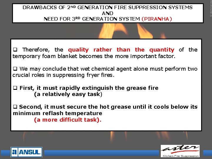 DRAWBACKS OF 2 ND GENERATION FIRE SUPPRESSION SYSTEMS AND NEED FOR 3 RD GENERATION