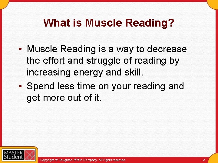 What is Muscle Reading? • Muscle Reading is a way to decrease the effort
