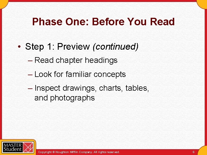 Phase One: Before You Read • Step 1: Preview (continued) – Read chapter headings