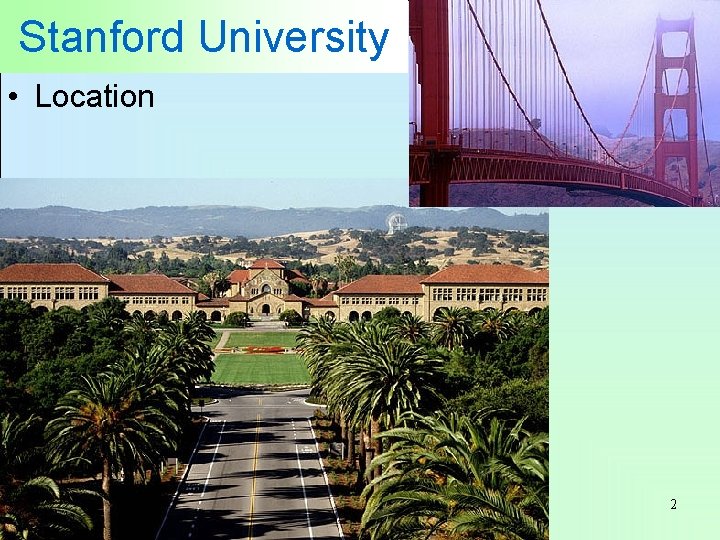 Stanford University • Location 2 