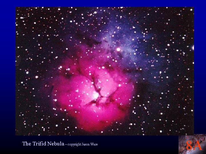 The Trifid Nebula – copyright Jason Ware 8 A 