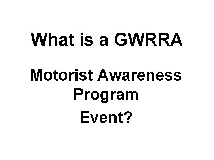 What is a GWRRA Motorist Awareness Program Event? 