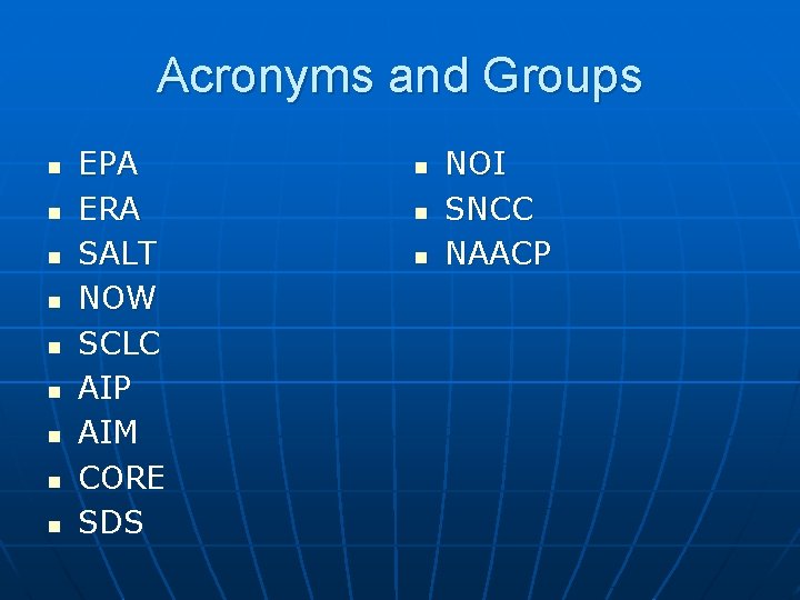 Acronyms and Groups n n n n n EPA ERA SALT NOW SCLC AIP
