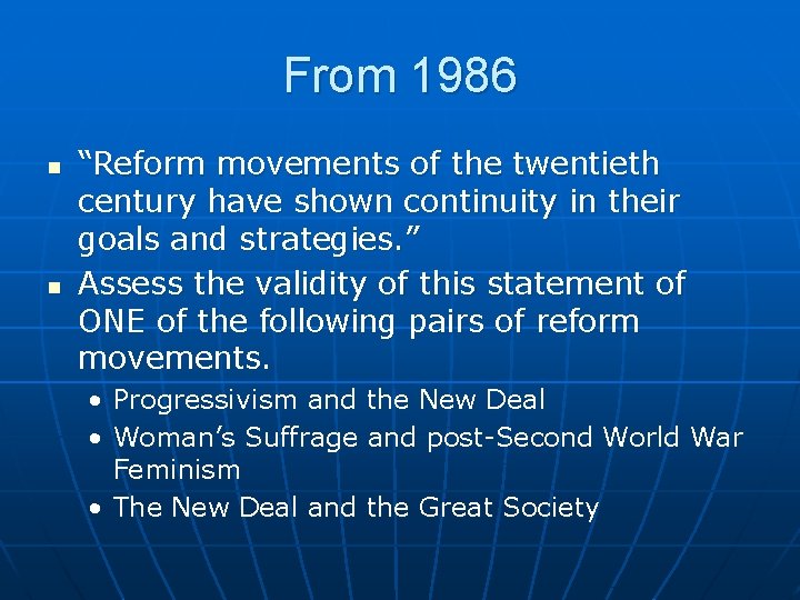 From 1986 n n “Reform movements of the twentieth century have shown continuity in