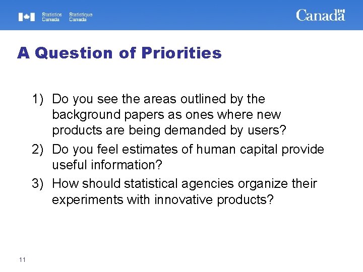 A Question of Priorities 1) Do you see the areas outlined by the background