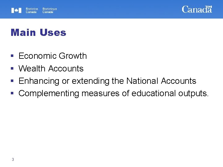 Main Uses § § 3 Economic Growth Wealth Accounts Enhancing or extending the National